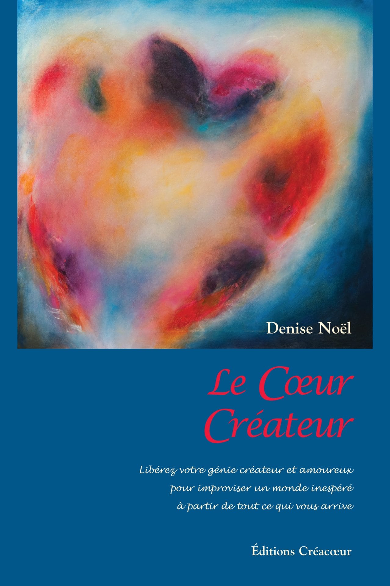 Livre Coeur Créateur de Denise Noël Livre Coeur Créateur de Denise Noël
